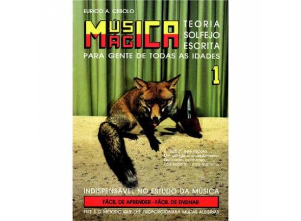 Eurico A. Cebolo Música Mágica - Livro 1: Teoria, Solfejo, Escrita Para Gente de Todas as Idades Eurico A. Cebolo Música Mágica - Livro 1: Teoria, Solfejo, Escrita Para Gente de Todas as Idades